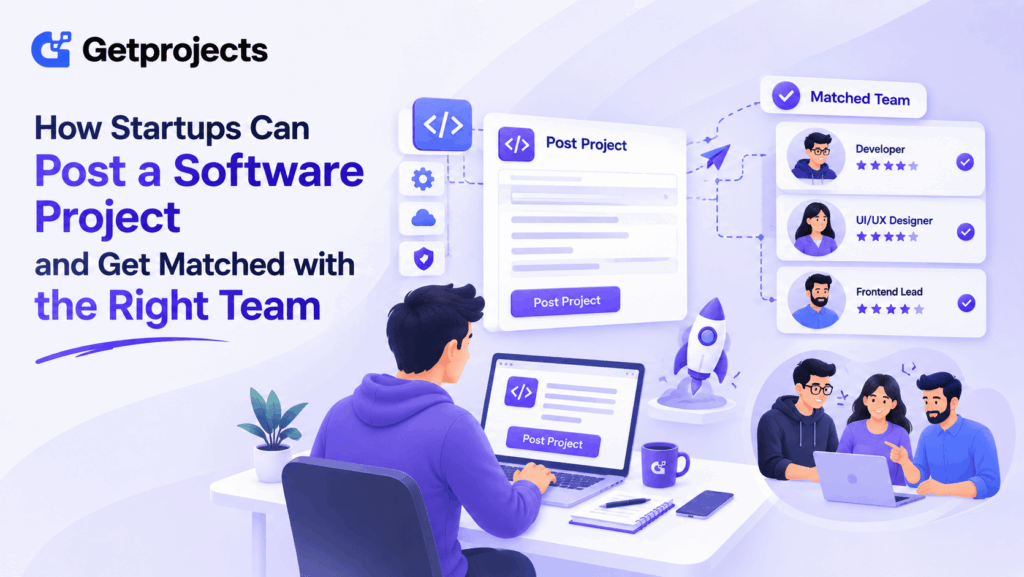 How Startups Can Post a Software Project and Get Matched With the Right Team